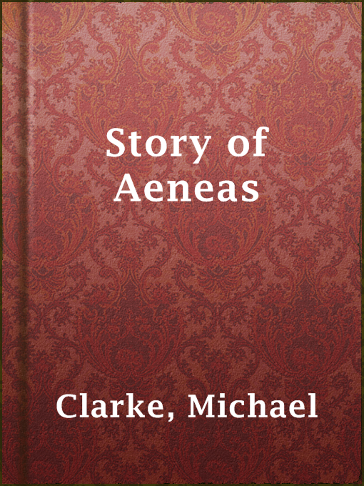 Upplýsingar um Story of Aeneas eftir Michael Clarke - Til útláns